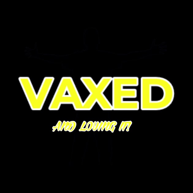 Vaxed and loving it by Art by Eric William.s