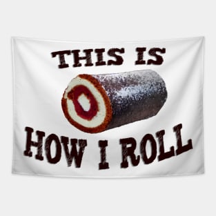 How I Roll Tapestry