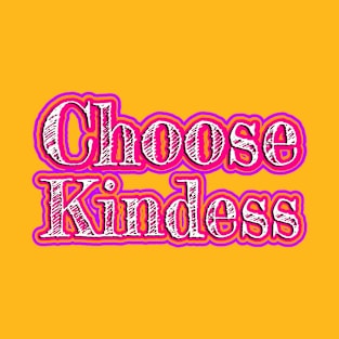 Choose Kindness T-Shirt