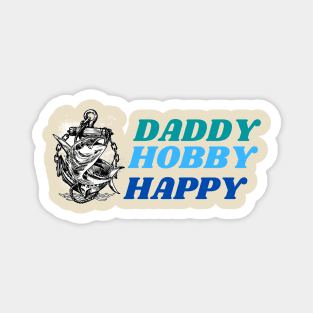 Daddy Hobby Happy Fishing Magnet