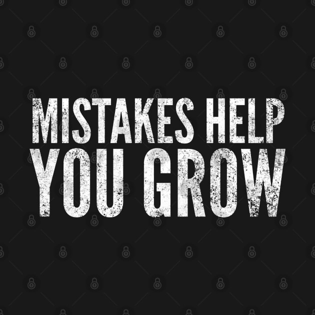 Mistakes Help You Grow - Motivational Words by Textee Store