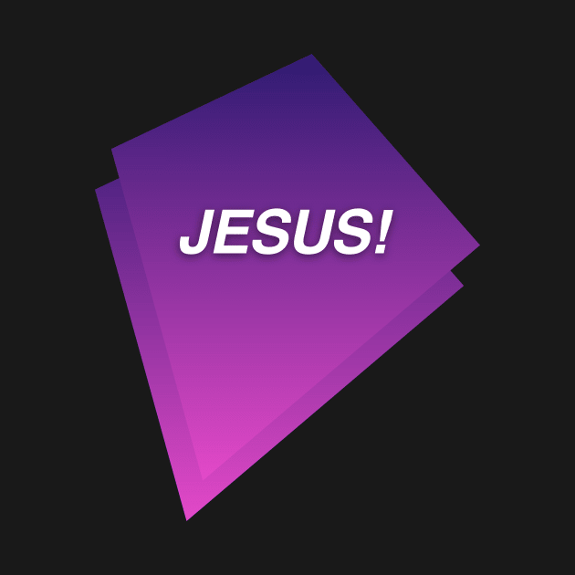 Jesus! | Christian Church God Graphic by MeatMan