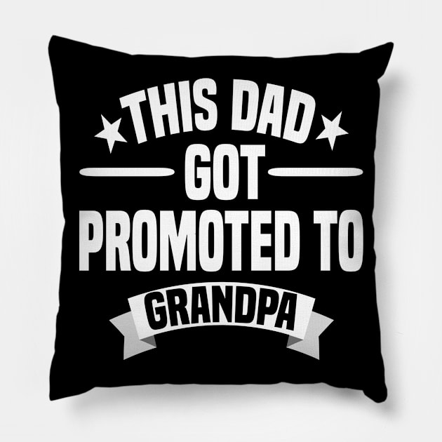 This Dad Got Promoted To Grandpa Pillow by Dhme