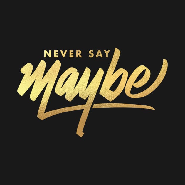 never say maybe by janvimar