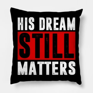 Martin Luther King Jr Day - I Have A Dream - MLK Day Pillow