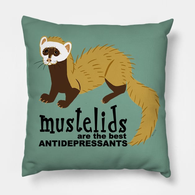 Mustelids are the best antidepressants #7 Pillow by belettelepink