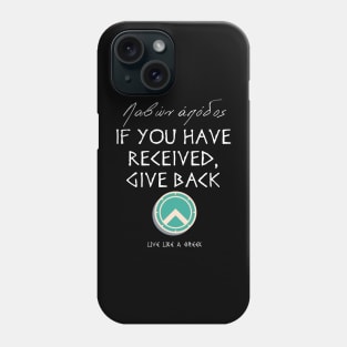 If you have received,give back and live better life ,apparel hoodie sticker coffee mug gift for everyone Phone Case