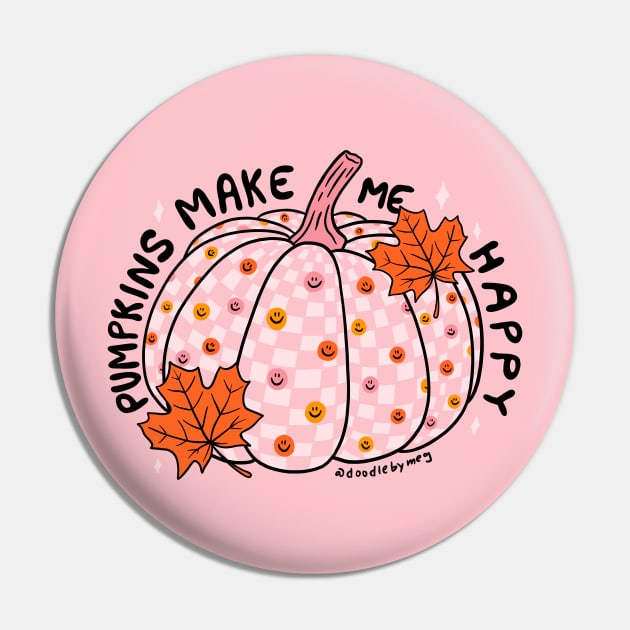 Pumpkin Make Me Happy Pin by Doodle by Meg