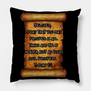 PROSPER IN ALL THINGS 3 JOHN 1:2 ROLL SCROLL Pillow