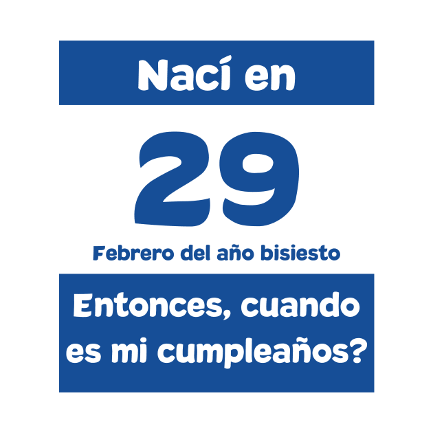 Nací el 29 de febrero del año bisiesto. Entonces, ¿cuándo es mi cumpleaños? Citas y regalos de cumpleaños by 7D Tshirts