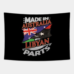 Made In Australia With Libyan Parts - Gift for Libyan From Libya Tapestry