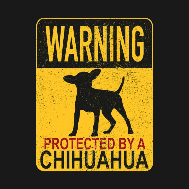 Warning Protected Chihuahua Chiwawa's Dog by Print-Dinner