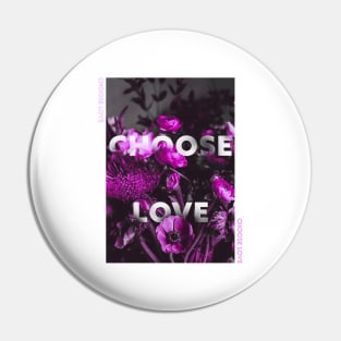 Choose love Pin