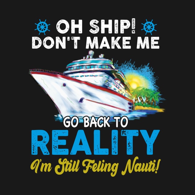 Oh Ship Don't Make Me Go Back To Reaity by Thai Quang