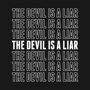 The Devil is a Liar T-Shirt