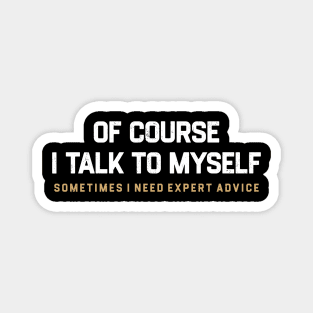 Talking to Myself Magnet