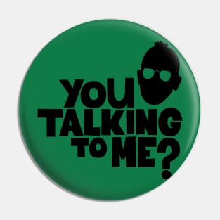 Taxi Driver 'You Talkin' to Me - Martin Scorsese Classic Pin