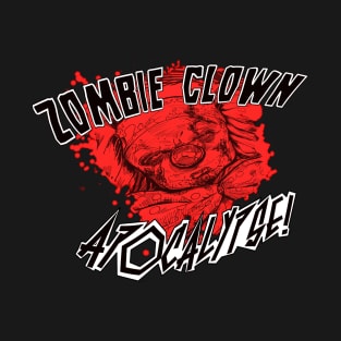 Zombie Clown Apocalypse T-Shirt