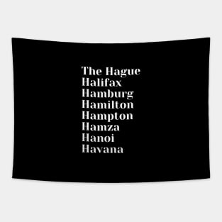 Cities starting with the letter, H, Mug, Mask, Pin Tapestry