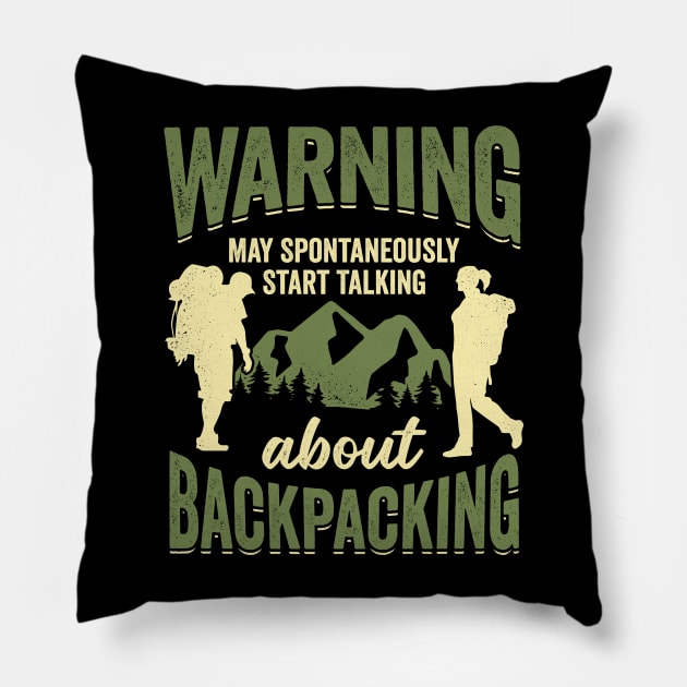 Backpacking Travel Vacation Trip Backpacker Gift Pillow by Dolde08