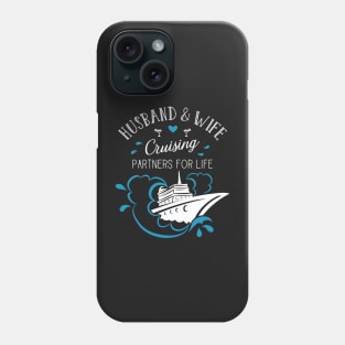 Husband and Wife cruising partners for life Cruise Couples Phone Case