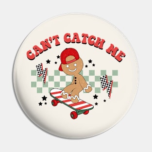 Cant's Catch Me Pin