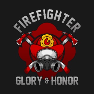 Glory and Honor Fire Fighter T-Shirt