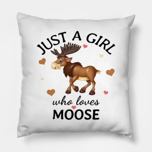 Just a Girl Who Loves moose Gift Pillow