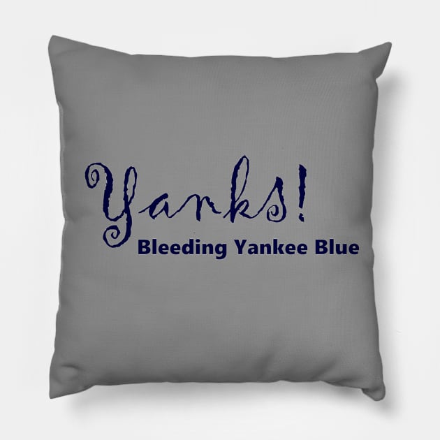 Yanks! BYB Design Pillow by Bleeding Yankee Blue