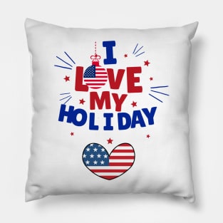 I LOVE MY HOLIDAY - USA FLAG Pillow