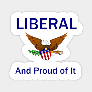 Liberal and Proud of It Magnet