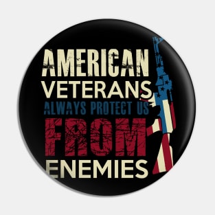 (Vintage) american veterans always protect us from enemies Pin
