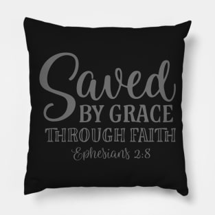 Saved by grace through faith Pillow