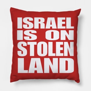 Israel Is On Stolen Land - White - Double-sided Pillow