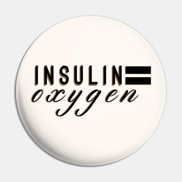 Insulin equals oxygen Pin by areyoutypeone