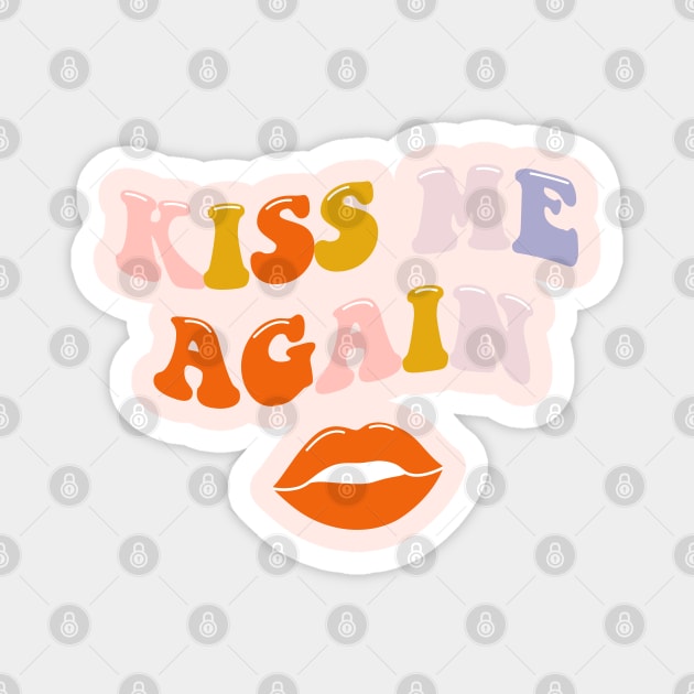 Kiss me again lettering. Vintage art-prints. Quote design. Magnet by CoCoArt-Ua
