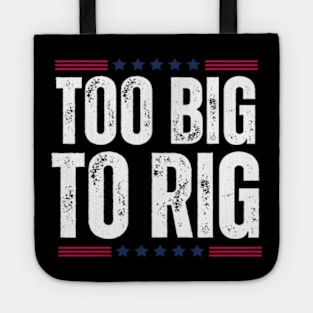 trump-2024-too-big-to-rig Tote