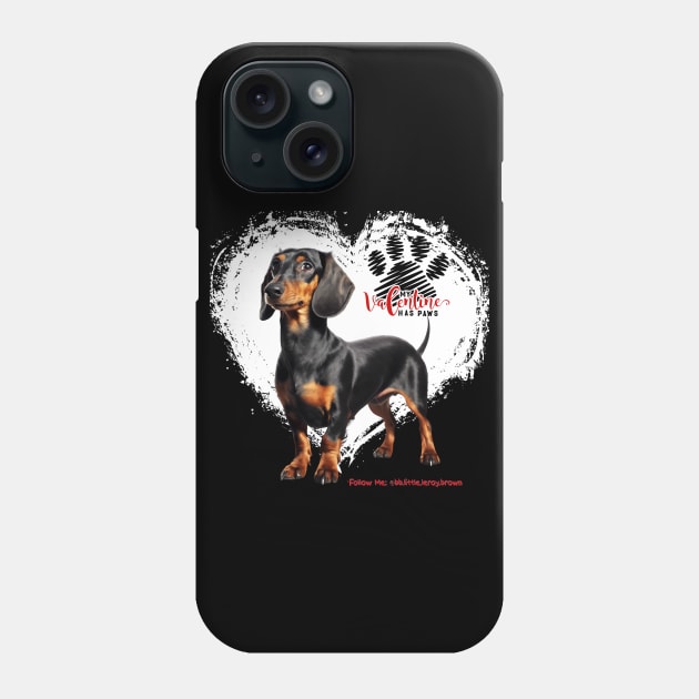 My Valentine Has Paws Dachshund Valentine’s Day Phone Case by Long-N-Short-Shop