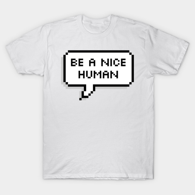 Be A Nice Human Tumblr Vsco Girl Tumblr Aesthetic Be A