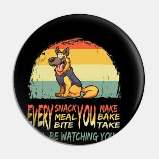 Every Snack You Make... I 'll Be Watching You Vintage Pin