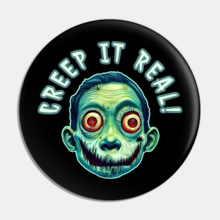 Creep It Real Zombie Creature Pin