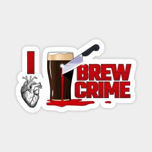 I Heart Brew Crime Magnet