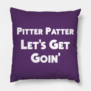Pitter Patter Lets Get Goin Pillow