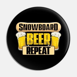 Snowboard Beer Repeat Funny Snowboarder Party Pin