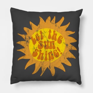 Let The Sun Shine! Pillow