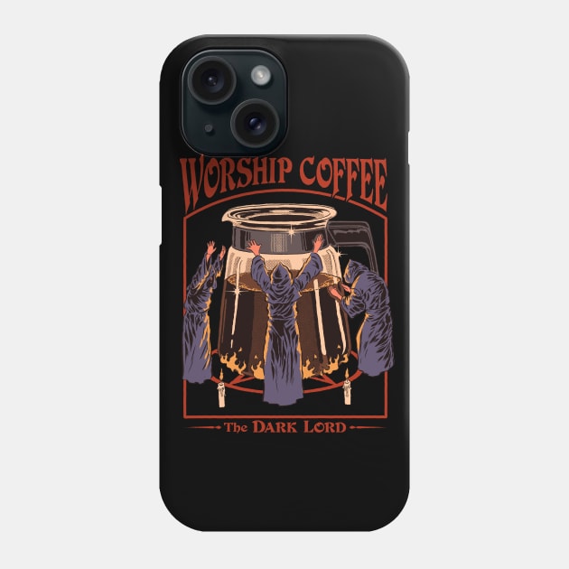 Worship Coffee Phone Case by Steven Rhodes