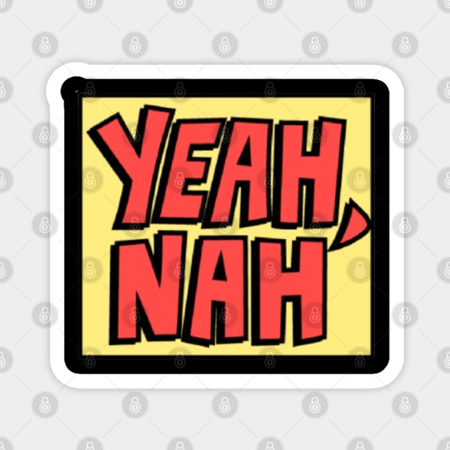 Yeah NAH t-shirt design Magnet by Stevie26