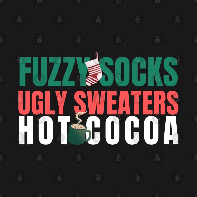 Fuzzy Socks, Ugly Sweaters, Hot Cocoa Christmas Funny Quote by Le Nelle Prints