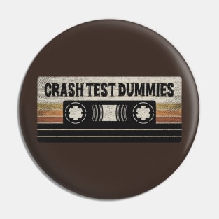 Crash Test Dummies Mix Tape Pin