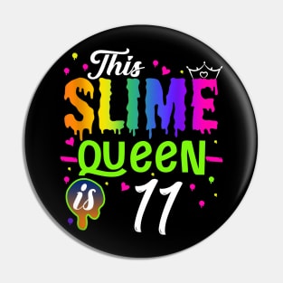 Kids This Slime Queen Is 11 Girl 11th Birthday Party Squad Outfit Pin